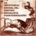 La impotencia sexual del Partido Socialista Puertorriqueño